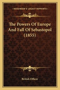 Powers of Europe and Fall of Sebastopol (1855)