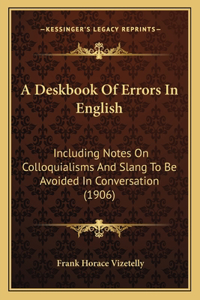 A Deskbook Of Errors In English