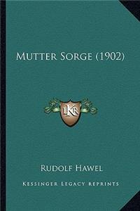 Mutter Sorge (1902)