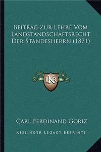 Beitrag Zur Lehre Vom Landstandschaftsrecht Der Standesherrn (1871)