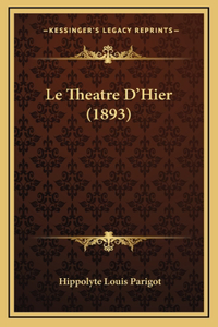 Le Theatre D'Hier (1893)