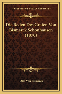 Die Reden Des Grafen Von Bismarck Schonhausen (1870)