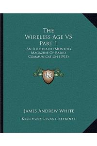 Wireless Age V5 Part 1