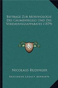 Beitrage Zur Morphologie Des Gaumensegels Und Des Verdauungsapparates (1879)