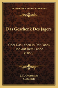 Das Geschenk Des Jagers