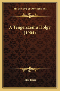 A Tengerszemu Holgy (1904)
