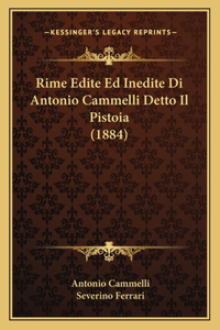 Rime Edite Ed Inedite Di Antonio Cammelli Detto Il Pistoia (1884)