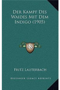 Der Kampf Des Waides Mit Dem Indigo (1905)