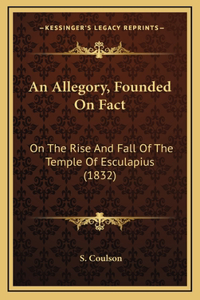 An Allegory, Founded On Fact