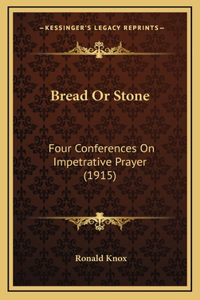 Bread Or Stone