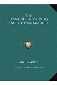 Ritual of Pennsylvania Ancient York Masonry