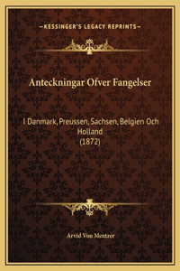 Anteckningar Ofver Fangelser