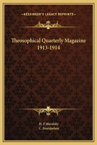 Theosophical Quarterly Magazine 1913-1914