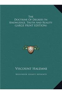 The Doctrine of Degrees in Knowledge, Truth and Reality