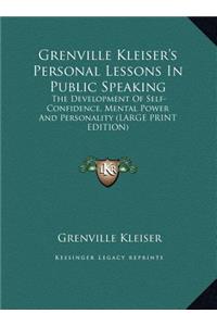 Grenville Kleiser's Personal Lessons in Public Speaking