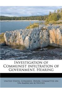Investigation of Communist Infiltration of Government. Hearing