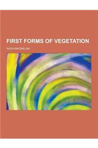 First Forms of Vegetation
