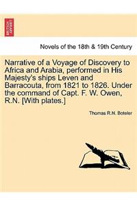 Narrative of a Voyage of Discovery to Africa and Arabia, performed in His Majesty's ships Leven and Barracouta, from 1821 to 1826. Under the command of Capt. F. W. Owen, R.N. [With plates.] Vol. II