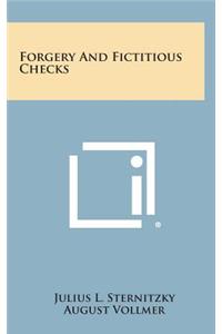 Forgery and Fictitious Checks