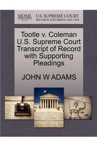 Tootle V. Coleman U.S. Supreme Court Transcript of Record with Supporting Pleadings