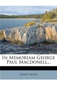 In Memoriam George Paul Macdonell...