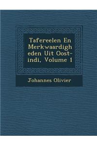Tafereelen En Merkwaardigheden Uit Oost-Indi, Volume 1