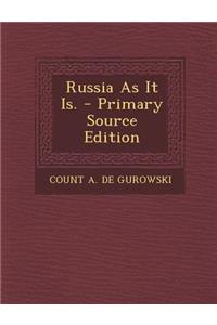 Russia as It Is.
