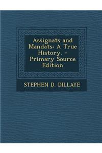 Assignats and Mandats: A True History.