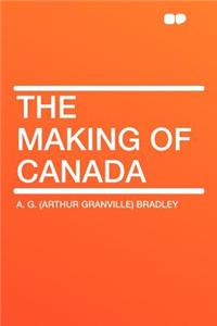 The Making of Canada