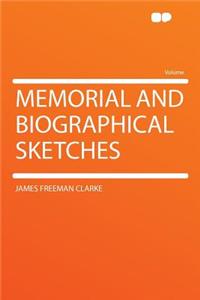 Memorial and Biographical Sketches