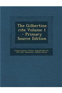The Gilbertine Rite Volume 1 - Primary Source Edition
