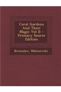 Coral Gardens and Their Magic Vol II