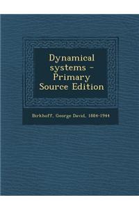 Dynamical Systems - Primary Source Edition