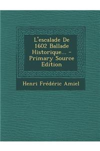 L'Escalade de 1602 Ballade Historique... - Primary Source Edition
