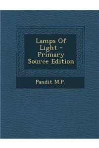 Lamps of Light - Primary Source Edition