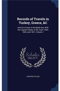 Records of Travels in Turkey, Greece, &C