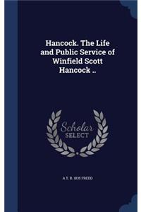 Hancock. The Life and Public Service of Winfield Scott Hancock ..
