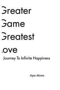 Greater Game Greatest Love