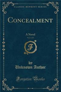 Concealment, Vol. 3 of 3