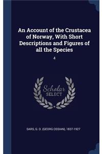 An Account of the Crustacea of Norway, with Short Descriptions and Figures of All the Species