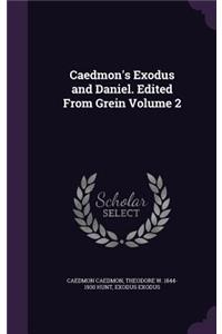 Caedmon's Exodus and Daniel. Edited from Grein Volume 2