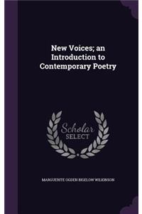 New Voices; An Introduction to Contemporary Poetry