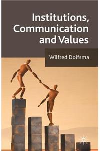 Institutions, Communication and Values