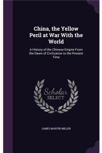 China, the Yellow Peril at War With the World