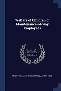 Welfare of Children of Maintenance-of-way Employees