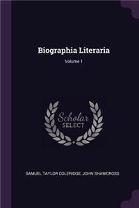 Biographia Literaria; Volume 1