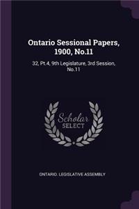 Ontario Sessional Papers, 1900, No.11