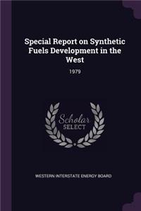 Special Report on Synthetic Fuels Development in the West