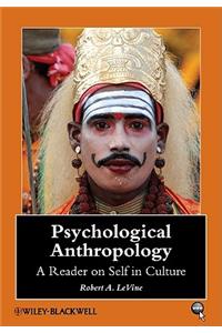 Psychological Anthropology - A Reader on Self in Culture