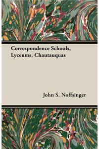 Correspondence Schools, Lyceums, Chautauquas